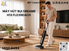 Máy hút bụi lau sàn khô và ướt Dreame H13 Flexreach